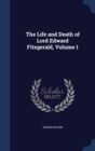 The Life and Death of Lord Edward Fitzgerald, Volume 1 - Book