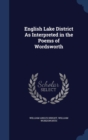 English Lake District as Interpreted in the Poems of Wordsworth - Book