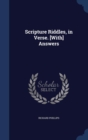 Scripture Riddles, in Verse. [With] Answers - Book