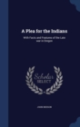 A Plea for the Indians : With Facts and Features of the Late War in Oregon - Book