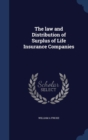 The Law and Distribution of Surplus of Life Insurance Companies - Book