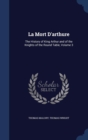 La Mort D'Arthure : The History of King Arthur and of the Knights of the Round Table, Volume 3 - Book