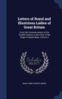 Letters of Royal and Illustrious Ladies of Great Britain : From the Commencement of the Twelfth Century to the Close of the Reign of Queen Mary, Volume 2 - Book