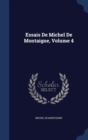 Essais de Michel de Montaigne; Volume 4 - Book
