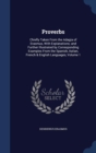 Proverbs : Chiefly Taken from the Adagia of Erasmus, with Explanations; And Further Illustrated by Corresponding Examples from the Spanish, Italian, French & English Languages, Volume 1 - Book