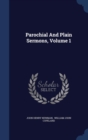 Parochial and Plain Sermons, Volume 1 - Book