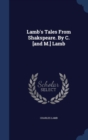 Lamb's Tales from Shakspeare. by C. [And M.] Lamb - Book