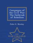 Campaigns of the Civil War : The Outbreak of Rebellion - War College Series - Book