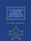The Young Buglers. a Tale of the Peninsular War. with Illustrations by J. Proctor, Etc. - War College Series - Book