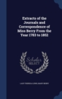 Extracts of the Journals and Correspondence of Miss Berry from the Year 1783 to 1852 - Book