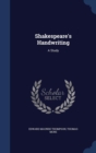Shakespeare's Handwriting : A Study - Book