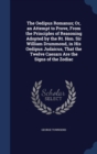 The Oedipus Romanus; Or, an Attempt to Prove, from the Principles of Reasoning Adopted by the Rt. Hon. Sir William Drummond, in His Oedipus Judaicus, That the Twelve Caesars Are the Signs of the Zodia - Book