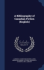 A Bibliography of Canadian Fiction (English) - Book