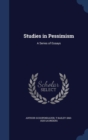 Studies in Pessimism : A Series of Essays - Book