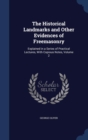 The Historical Landmarks and Other Evidences of Freemasonry : Explained in a Series of Practical Lectures, with Copious Notes; Volume 2 - Book