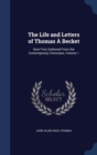The Life and Letters of Thomas a Becket : Now First Gathered from the Contemporary Historians, Volume 1 - Book