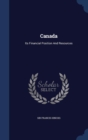 Canada : Its Financial Position and Resources - Book