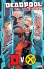 Deadpool Classic Vol. 21: Dvx - Book
