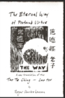 The Eternal Way of Profound Virtue : A New Translation of the Tao Te Ching - Book