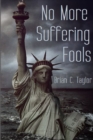 No More Suffering Fools - Book