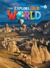 Explore Our World 6 : American English - Book
