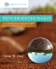 Empowerment Series: Psychopathology : A Competency-based Assessment Model for Social Workers - Book
