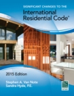 Significant Changes to the International Residential Code, 2015 Edition - Book