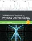 Lab Manual and Workbook for Physical Anthropology - Book