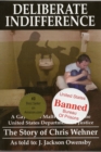 Deliberate Indifference: A Gay Man's Maltreatment by the United States Department of Justice - eBook