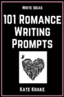 101 Romance Writing Prompts - eBook