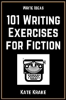 101 Writing Exercises for Fiction - eBook