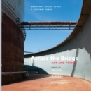 Across the Bridge: Art and Power - Book