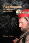 Rockhound: an Experience of the North - Book