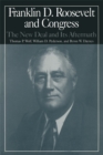 The M.E.Sharpe Library of Franklin D.Roosevelt Studies: v. 2 : Franklin D.Roosevelt and Congress - The New Deal and it's Aftermath - eBook