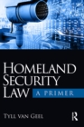 Homeland Security Law : A Primer - eBook