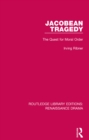 Jacobean Tragedy : The Quest for Moral Order - eBook