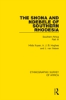 The Shona and Ndebele of Southern Rhodesia : Southern Africa Part IV - eBook
