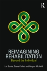 Reimagining Rehabilitation : Beyond the Individual - eBook
