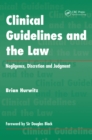 Clinical Guidelines and the Law : Negligence, Discretion, and Judgement - eBook