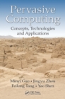 Pervasive Computing : Concepts, Technologies and Applications - eBook