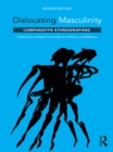 Dislocating Masculinity : Comparative Ethnographies - eBook