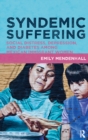 Syndemic Suffering : Social Distress, Depression, and Diabetes among Mexican Immigrant Wome - eBook