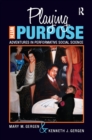 Playing with Purpose : Adventures in Performative Social Science - eBook