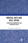 Martial Arts and Well-being : Connecting communities and promoting health - eBook