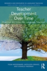 Teacher Development Over Time : Practical Activities for Language Teachers - eBook