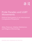 Pride Parades and LGBT Movements : Political Participation in an International Comparative Perspective - eBook