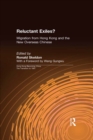 Reluctant Exiles? : Migration from Hong Kong and the New Overseas Chinese - eBook