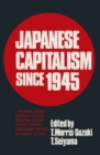 Japanese Capitalism Since 1945 : Critical Perspectives - eBook