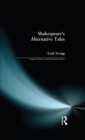 Shakespeare's Alternative Tales - eBook