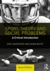 Sport, Theory and Social Problems : A Critical Introduction - eBook